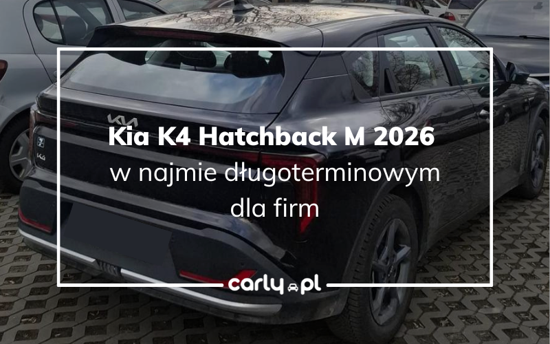 Kia K4 Hatchback M 2026 – wynajem długoterminowy dla firm | Carly.pl | Carly.pl